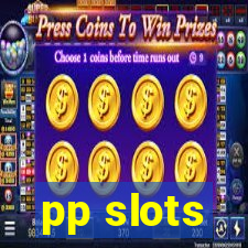 pp slots